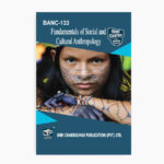 IGNOU BANC-133 Study Material, Guide Book, Help Book – Fundamentals Of Social And Cultural Anthropology – BAG Anthropology with Previous Years Solved Papers