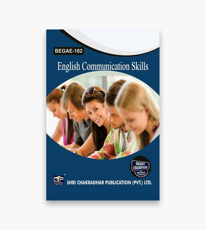 IGNOU BEGAE-182 Study Material, Guide Book, Help Book – English Communication Skills – BAG ENGLISH with Previous Years Solved Papers