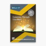 IGNOU BEGLA-137 Study Material, Guide Book, Help Book – Language Through Literature – BAG English with Previous Years Solved Papers