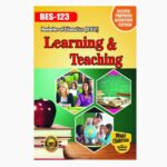 IGNOU BES-123 Study Material, Guide Book, Help Book – Learning and Teaching – B.Ed with Previous Years Solved Papers