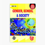 IGNOU BES-129 Study Material, Guide Book, Help Book – Gender, School and Society – B.Ed with Previous Years Solved Papers