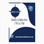 IGNOU BHIC-134 Study Material, Guide Book, Help Book – History of India from C 1707 to 1950 – BAG History with Previous Years Solved Papers