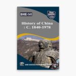 IGNOU BHIE-141 Study Material, Guide Book, Help Book – History Of China : C. 1840-1978 – BAG History with Previous Years Solved Papers