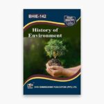 IGNOU BHIE-142 Study Material, Guide Book, Help Book – History of Environment – BAG History with Previous Years Solved Papers