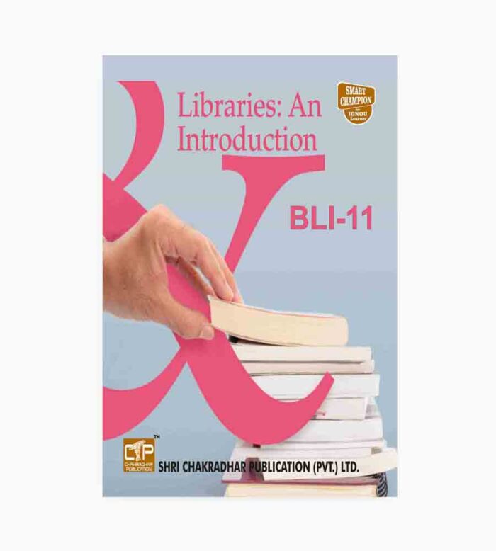 IGNOU BLI-11 Study Material, Guide Book, Help Book – Libraries: An Introduction – CLIS with Previous Years Solved Papers
