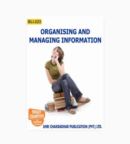 IGNOU BLI-223 Study Material, Guide Book, Help Book – Organising And Managing Information – BLIS with Previous Years Solved Papers