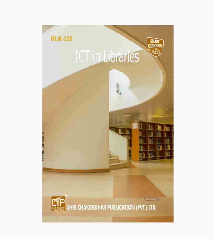 IGNOU BLIE-229 Study Material, Guide Book, Help Book – ICT in Libraries – BLIS with Previous Years Solved Papers