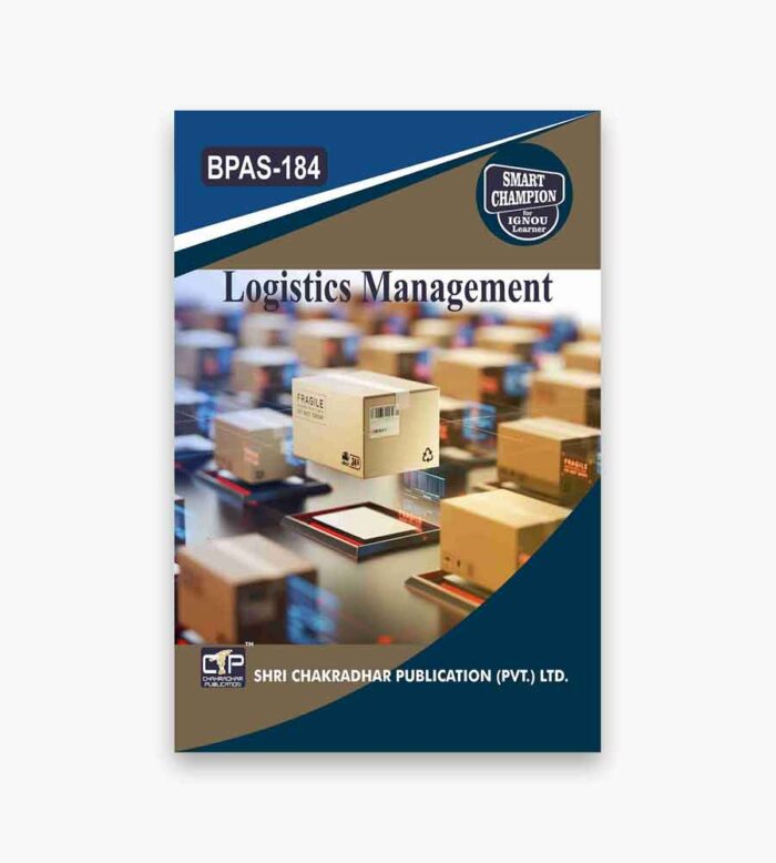 IGNOU BPAS-184 Study Material, Guide Book, Help Book – Logistics Management – BAG Public Administration with Previous Years Solved Papers