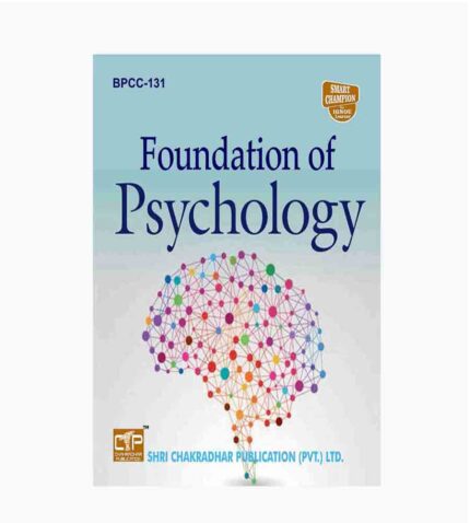IGNOU BPCC-131 Study Material, Guide Book, Help Book – Foundations Of Psychology – BAG Psychology with Previous Years Solved Papers