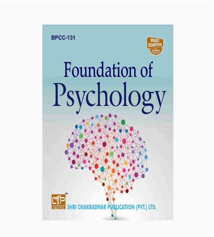 IGNOU BPCC-131 Study Material, Guide Book, Help Book – Foundations Of Psychology – BAG Psychology with Previous Years Solved Papers