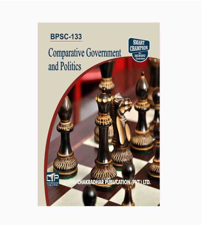 IGNOU BPSC-133 Study Material, Guide Book, Help Book – Comparative Government and Politics – BAG Political Science with Previous Years Solved Papers