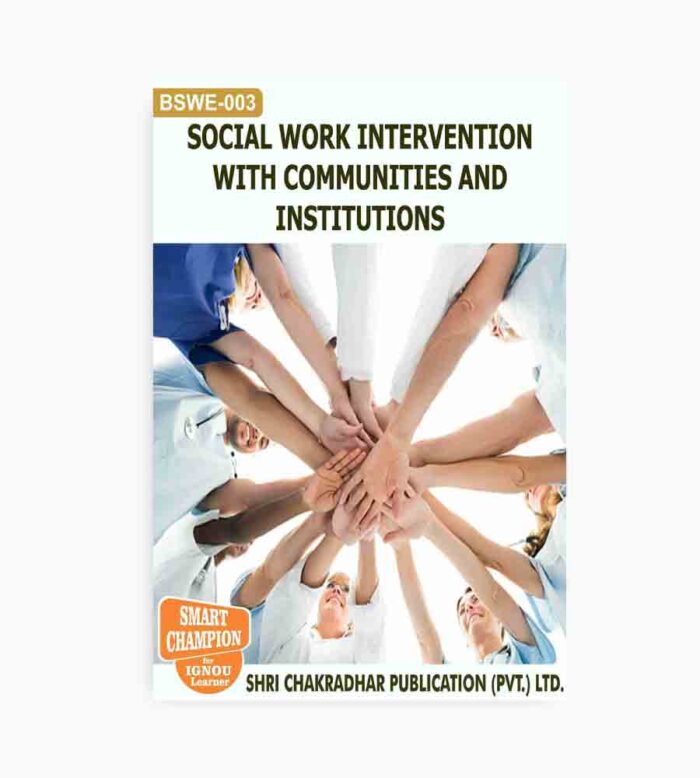 IGNOU BSWE-3 Study Material, Guide Book, Help Book – Social Work Intervention With Communities And Institution – BSW with Previous Years Solved Papers