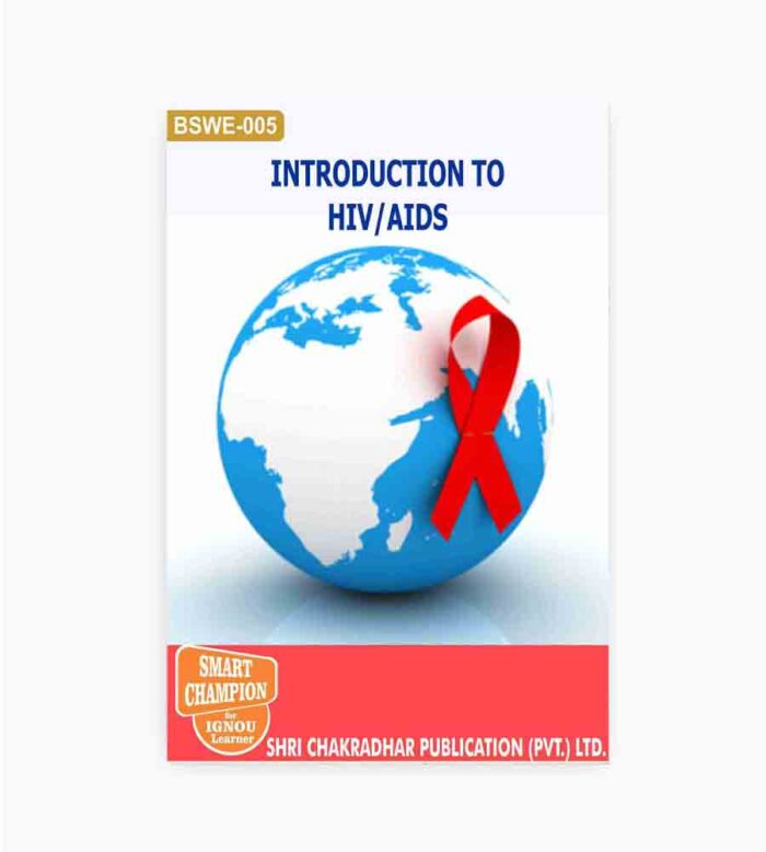 IGNOU BSWE-5 Study Material, Guide Book, Help Book – Introduction to HIV / AIDS – BSW with Previous Years Solved Papers