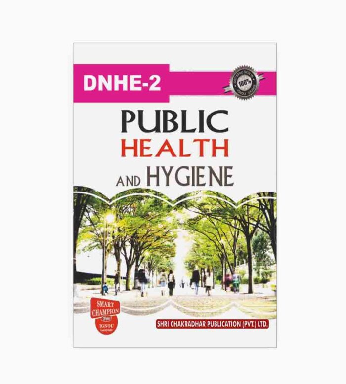 IGNOU DNHE-2 Study Material, Guide Book, Help Book – Public Health And Hygiene – DNHE with Previous Years Solved Papers