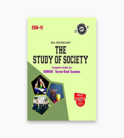 IGNOU ESO-11 Study Material, Guide Book, Help Book – The Study Of Society – BA Sociology with Previous Years Solved Papers