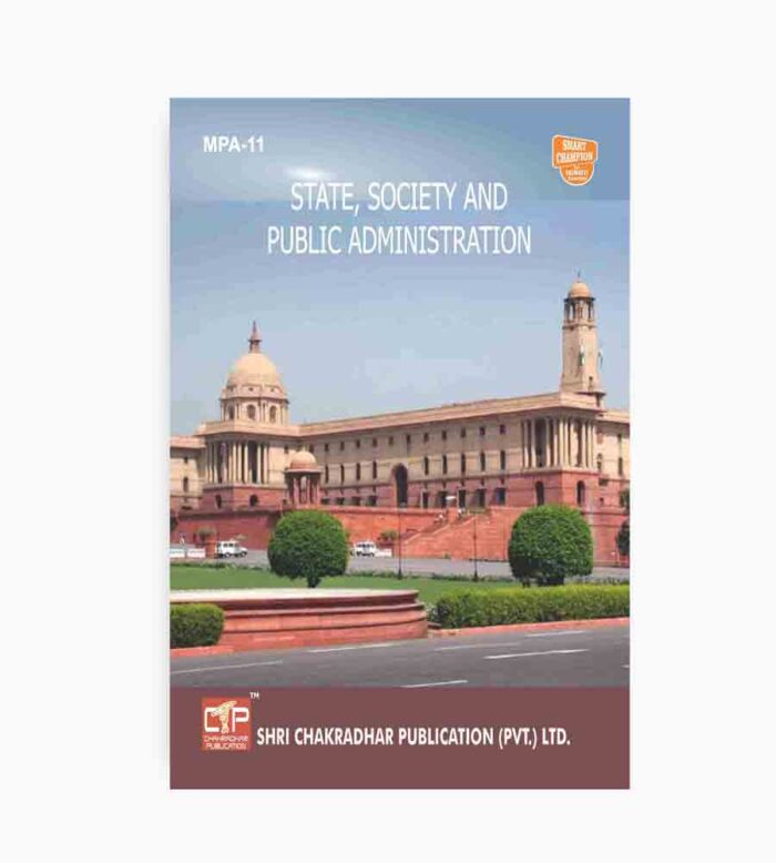 IGNOU MPA-11 Study Material, Guide Book, Help Book – State, Society and Public Administration – MPA with Previous Years Solved Papers