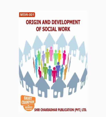 IGNOU MSW-1 Study Material, Guide Book, Help Book – Origin And Development Of Social Work – MSW with Previous Years Solved Papers
