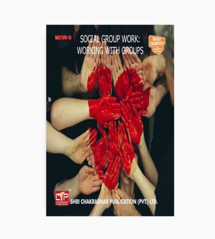 IGNOU MSW-8 Study Material, Guide Book, Help Book – Social Group Work : Working With Groups – MSW with Previous Years Solved Papers