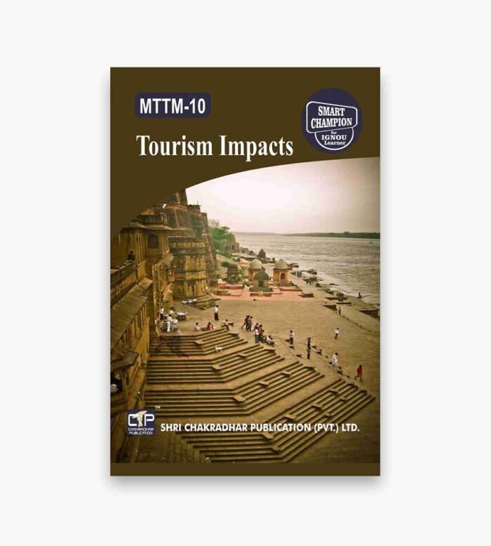 IGNOU MTTM-10 Study Material, Guide Book, Help Book – Tourism Impacts – MTTM with Previous Years Solved Papers