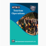 IGNOU MTTM-13 Study Material, Guide Book, Help Book – Tourism Operations – MTTM with Previous Years Solved Papers