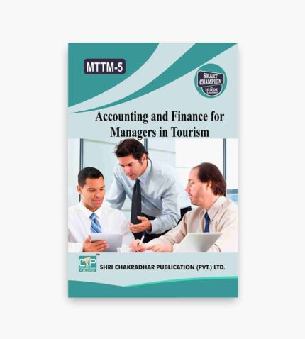 IGNOU MTTM-5 Study Material, Guide Book, Help Book – Accounting and Finance for Managers in Tourism – MTTM with Previous Years Solved Papers