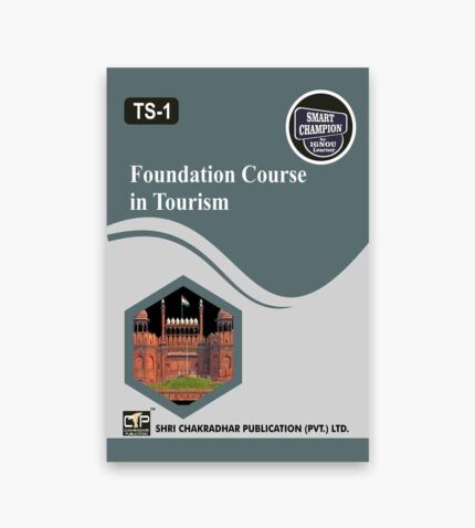 IGNOU TS-1 Study Material, Guide Book, Help Book – Foundation Course in Tourism – BTS with Previous Years Solved Papers