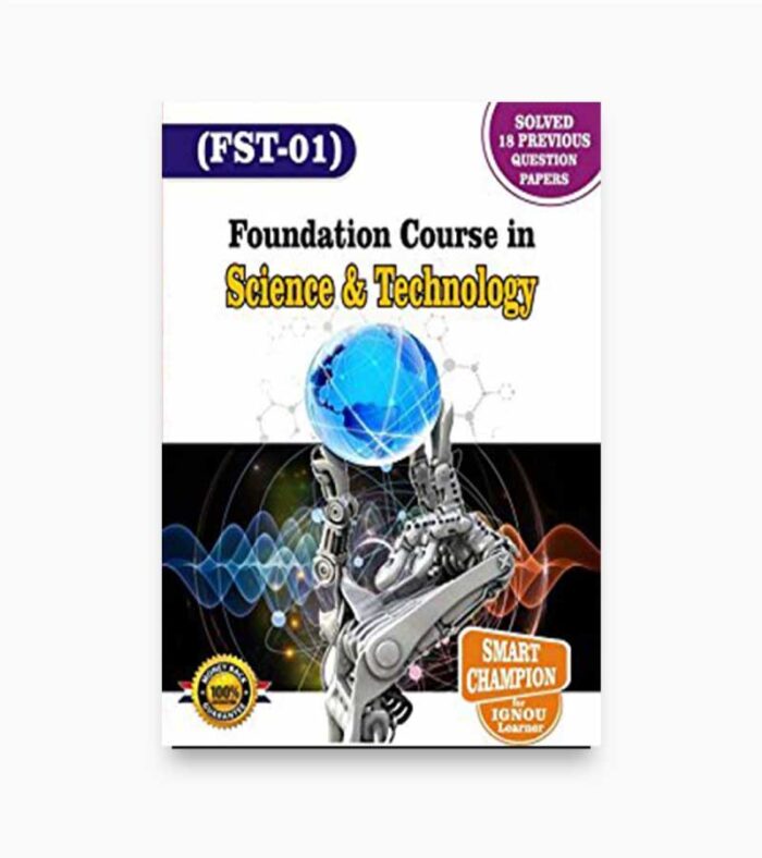 IGNOU FST-01 Study Material, Guide Book, Help Book – Foundation Course in Science & Technology – BA Foundation Course with Previous Years Solved Papers