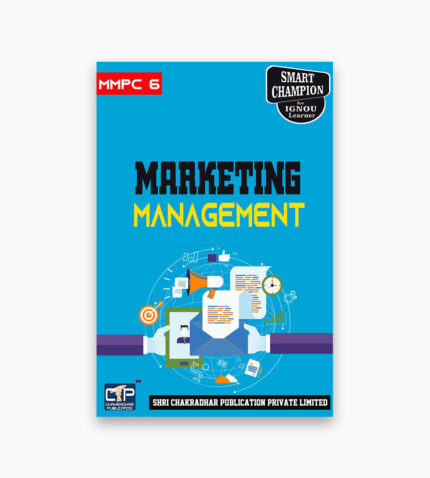 IGNOU MMPC-6 Study Material, Guide Book, Help Book – Marketing Management – MBA New Syllabus with Previous Years Solved Papers