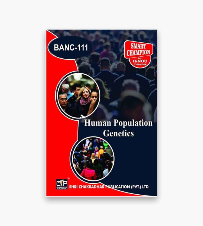 IGNOU BANC-111 Study Material, Guide Book, Help Book – Human Population Genetics – BSCANH with Previous Years Solved Papers