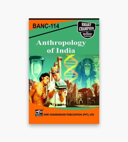 IGNOU BANC-114 Study Material, Guide Book, Help Book – Anthropology of India – BSCANH with Previous Years Solved Papers