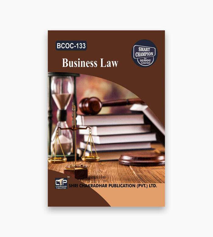 IGNOU BCOC-133 Study Material, Guide Book, Help Book – Business Law – BCOMG with Previous Years Solved Papers