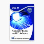 IGNOU BCS-11 Study Material, Guide Book, Help Book – Computer Basics and PC Software – BCA with Previous Years Solved Papers