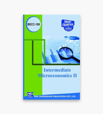 IGNOU BECC-108 Study Material, Guide Book, Help Book – Intermediate Microeconomics II – BAECH with Previous Years Solved Papers