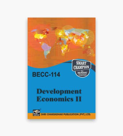 IGNOU BECC-114 Study Material, Guide Book, Help Book – Development Economics II – BAECH with Previous Years Solved Papers