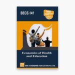 IGNOU BECE-141 Study Material, Guide Book, Help Book – Economics of Health and Education – BAECH with Previous Years Solved Papers