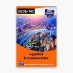 IGNOU BECE-143 Study Material, Guide Book, Help Book – Applied Econometrics – BAECH with Previous Years Solved Papers