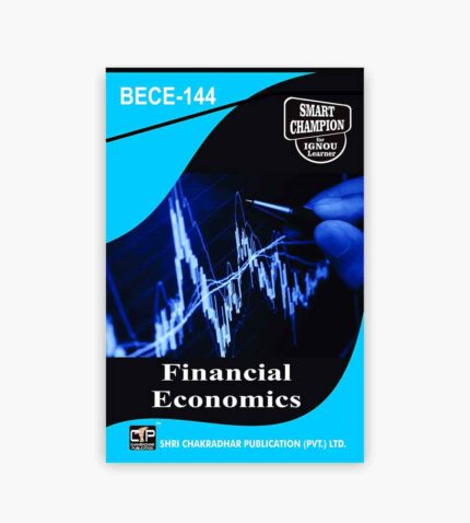 IGNOU BECE-144 Study Material, Guide Book, Help Book – Financial Economics – BAECH with Previous Years Solved Papers