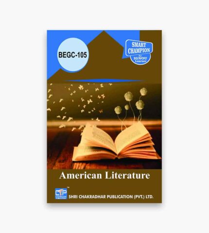 IGNOU BEGC-105 Study Material, Guide Book, Help Book – American Literature – BAEGH with Previous Years Solved Papers