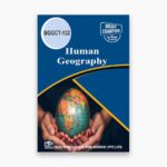 IGNOU BGGCT-132 Study Material, Guide Book, Help Book – Human Geography – BSCG with Previous Years Solved Papers