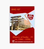 IGNOU BHIC-107 Study Material, Guide Book, Help Book – History of India – IV (C. 1206 – 1550) – BSCANH with Previous Years Solved Papers