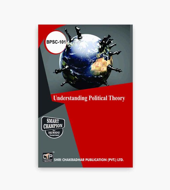 IGNOU BPSC-101 Study Material, Guide Book, Help Book – Understanding Political Theory – BAPSH with Previous Years Solved Papers