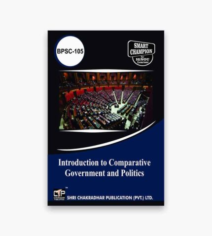 IGNOU BPSC-105 Study Material, Guide Book, Help Book – Introduction to Comparative Government and Politics – BAPSH with Previous Years Solved Papers