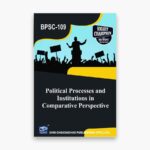 IGNOU BPSC-109 Study Material, Guide Book, Help Book – Political Processes and Institutions in Comparative Perspective – BAPSH with Previous Years Solved Papers