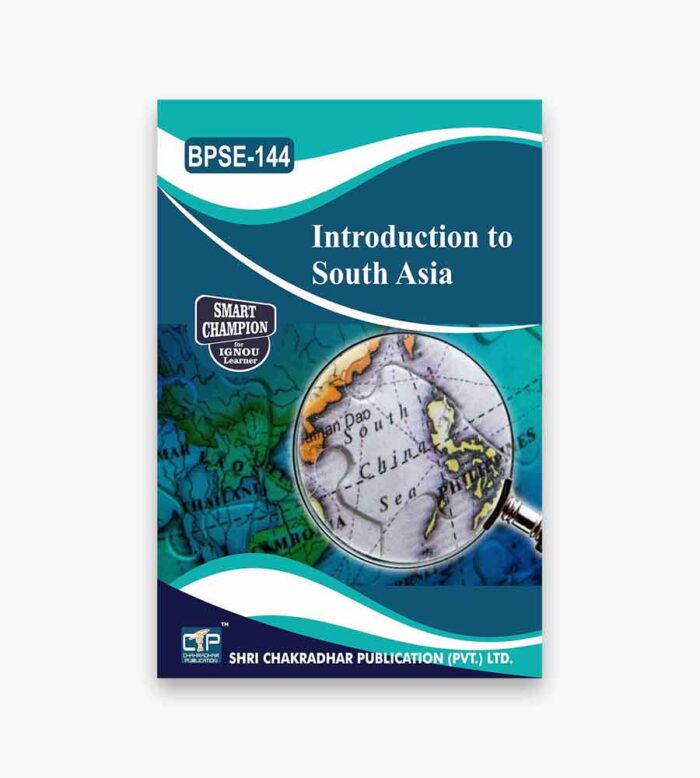 IGNOU BPSE-144 Study Material, Guide Book, Help Book – Introduction To South Asia – BAG Political Science with Previous Years Solved Papers