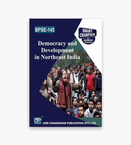 IGNOU BPSE-145 Study Material, Guide Book, Help Book – Democracy and Development in Northeast India – BAG Political Science with Previous Years Solved Papers