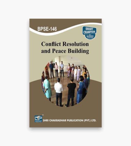 IGNOU BPSE-146 Study Material, Guide Book, Help Book – Conflict Resolution and Peace Building – BAG Political Science with Previous Years Solved Papers