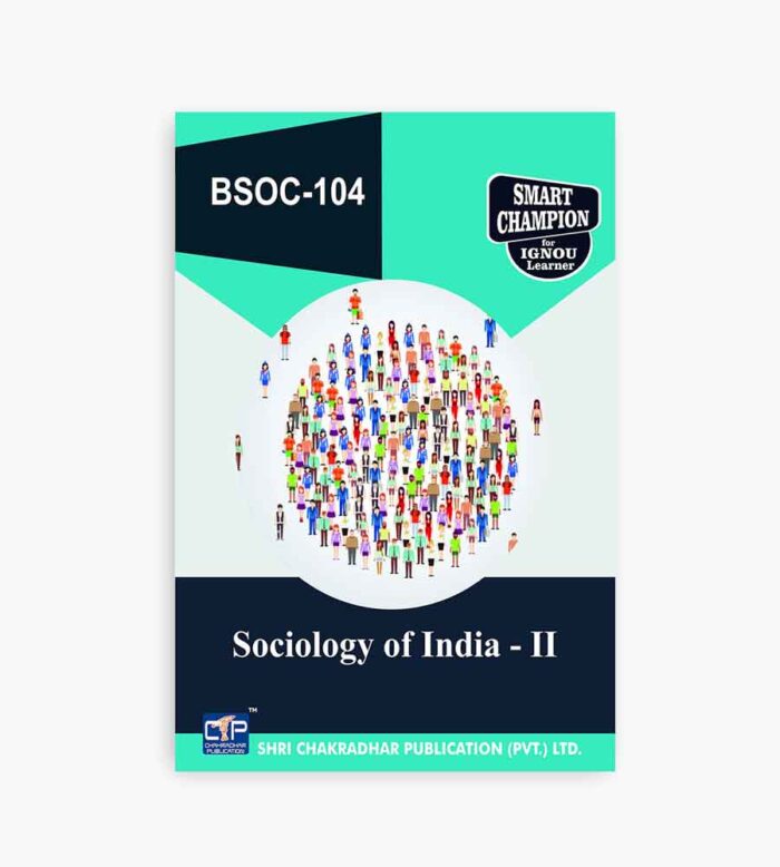 IGNOU BSOC-104 Study Material, Guide Book, Help Book – Sociology of India – II – BASOH with Previous Years Solved Papers