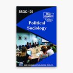 IGNOU BSOC-105 Study Material, Guide Book, Help Book – Political Sociology – BASOH with Previous Years Solved Papers