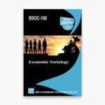 IGNOU BSOC-108 Study Material, Guide Book, Help Book – Economic Sociology – BASOH with Previous Years Solved Papers