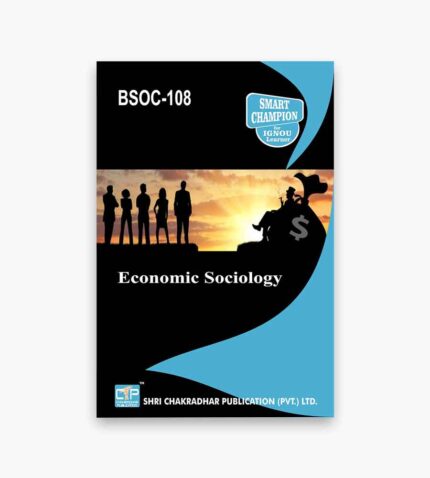 IGNOU BSOC-108 Study Material, Guide Book, Help Book – Economic Sociology – BASOH with Previous Years Solved Papers